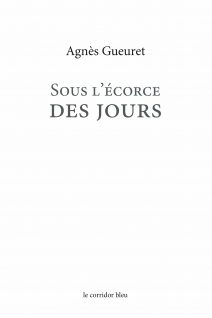 Sous l’écorce des jours
