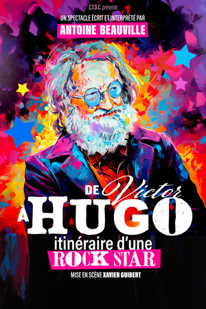 De Victor à Hugo, itinéraire d&rsquo;une ROCK STAR